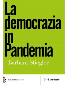 DEMOCRAZIA IN PANDEMIA (LA)...